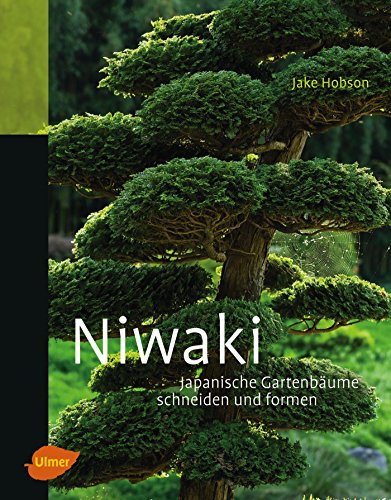 Stock image for Niwaki: Japanische Gartenbume schneiden und formen for sale by medimops