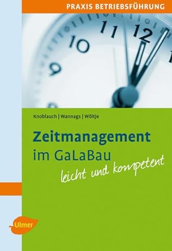 Beispielbild fr Zeitmanagement im GaLaBau: Praxis Betriebsfhrung leicht und kompetent zum Verkauf von medimops