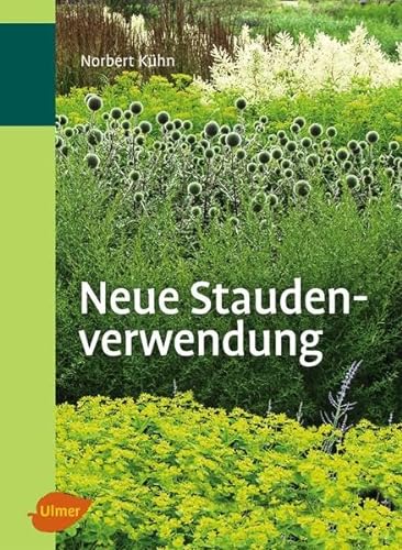 Neue Staudenverwendung - Norbert Kühn