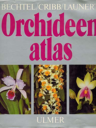 9783800160280: "Orchideenatlas : die Kulturorchideen ; Lexikon der wichtigsten Gattungen und Arten"