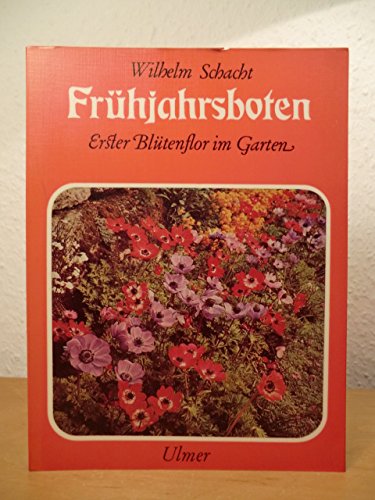 9783800160471: Frhjahrsboten. Erster Bltenflor im Garten - Schacht, Wilhelm