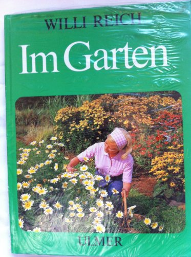 Stock image for Im Garten. Gartenarbeit nach allen Regeln der Kunst in 405 Bildern for sale by medimops