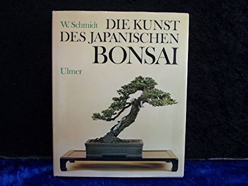 9783800161300: Die Kunst des japanischen Bonsai. Formen und Pflegen von Zwergbumen