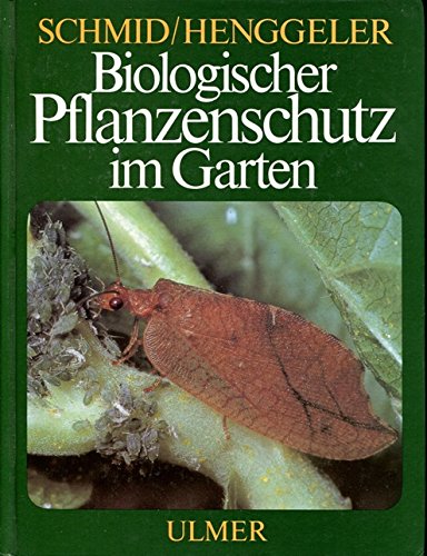 Beispielbild fr Biologischer Pflanzenschutz im Garten zum Verkauf von Versandantiquariat Felix Mcke