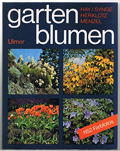9783800162000: Gartenblumen. Die Sommerblumen und Stauden fr den Hausgarten - Roy Hay