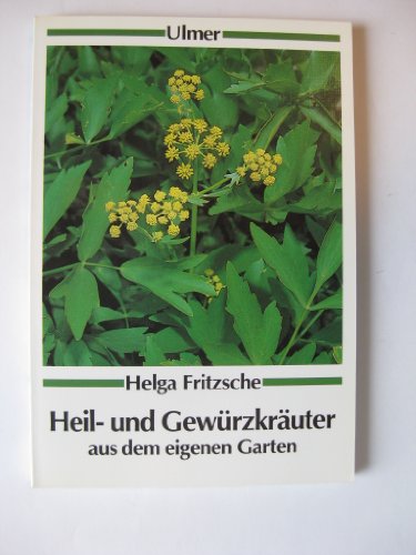 Stock image for Heil- und Gewrzkruter aus dem eigenen Garten for sale by medimops