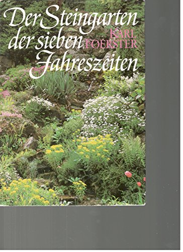 9783800163281: Der Steingarten der 7 Jahreszeiten. Naturhaft oder architektonisch gestaltet