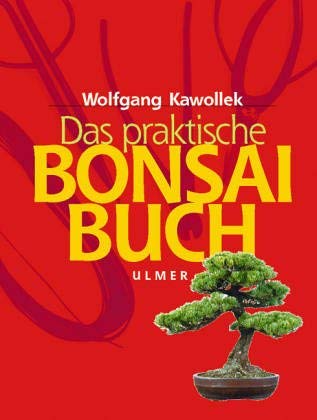 Beispielbild fr Das praktische Bonsai-Buch zum Verkauf von medimops