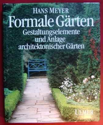 Beispielbild fr Formale Grten. Gestaltungselemente und Anlage architektonischer Grten zum Verkauf von medimops