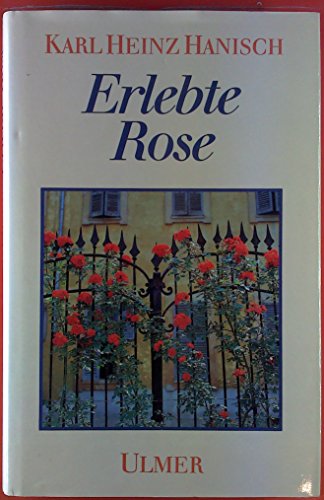 Beispielbild fr Erlebte Rose zum Verkauf von Antiquariat  Angelika Hofmann