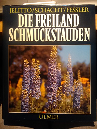 Stock image for Die Freiland-Schmuckstauden. Handbuch und Lexikon der winterharten Gartenstauden. for sale by Buchhandlung Gerhard Hcher