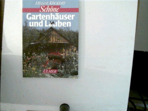 9783800163830: Schne Gartenhuser und Lauben