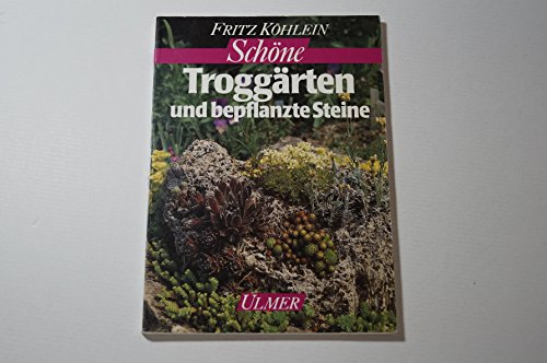 Imagen de archivo de Schne Troggrten und bepflanzte Steine. a la venta por Antiquariat Bcherkeller