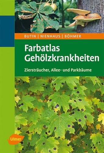 9783800164134: Farbatlas Gehlzkrankheiten: Zierstrucher, Allee- und Parkbume