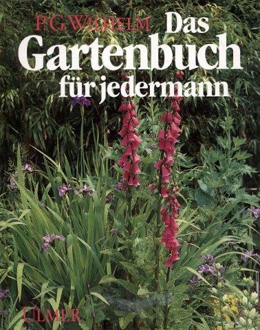 Stock image for Das Gartenbuch fr jedermann. Mit vielen Arbeitsanleitungen, Tips und Terminen for sale by medimops