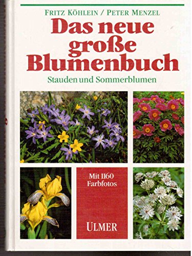 Beispielbild für Das neue grosse Blumenbuch. Stauden und Sommerblumen zum Verkauf von medimops