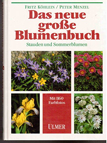 Stock image for Das neue grosse Blumenbuch. Stauden und Sommerblumen for sale by medimops