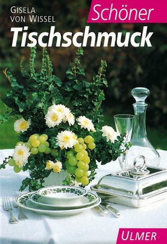 Imagen de archivo de Schner Tischschmuck a la venta por Leserstrahl  (Preise inkl. MwSt.)