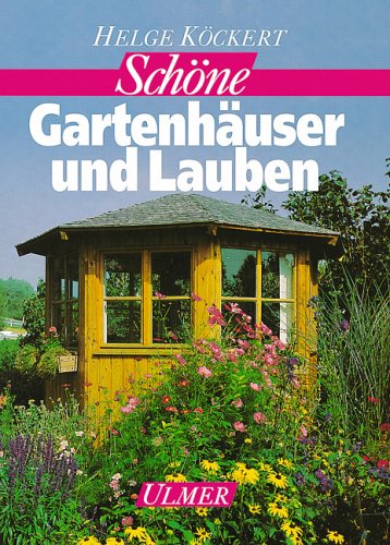 9783800165797: Schne Gartenhuser und Lauben