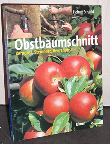 Beispielbild fr Obstbaumschnitt. [Kernobst, Steinobst, Beerenobst] zum Verkauf von Antiquariat Armebooks