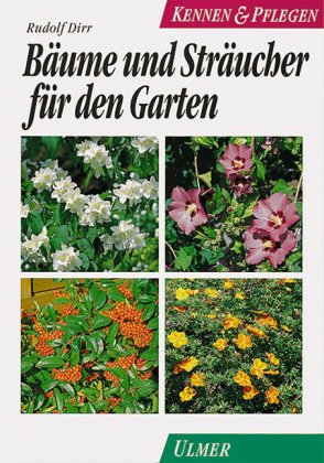 9783800165865: Bume und Strucher fr den Garten. Kennen und Pflegen.