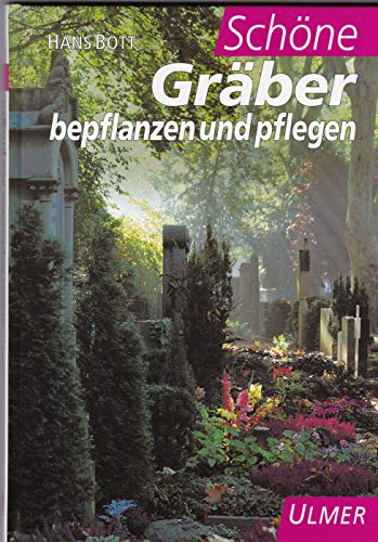 Beispielbild fr Schne Grber bepflanzen und pflegen zum Verkauf von Antiquariat  Angelika Hofmann