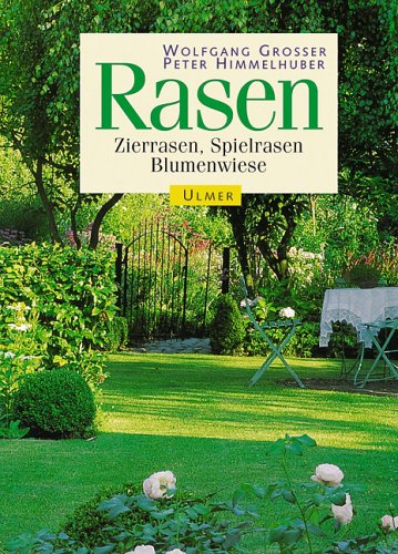 Beispielbild fr Rasen. : Zierrasen, Spielrasen, Blumenwiese. zum Verkauf von Buchpark