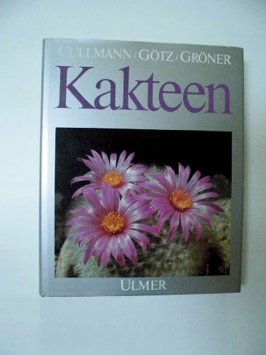 Beispielbild fr Kakteen: Kultur, Vermehrung und Pflege. Lexikon der Gattungen und Arten zum Verkauf von medimops