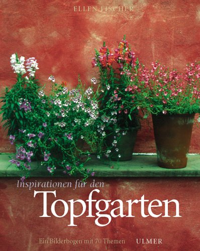 Stock image for Inspirationen fr den Topfgarten. for sale by Ammareal