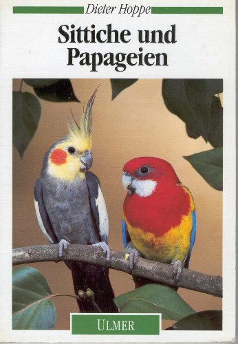 Sittiche und Papageien. [Zeichn. von Wolfgang Jauch] / Ulmer-Taschenbuch ; 25 - Hoppe, Dieter