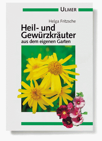 Stock image for Heilkruter und Gewrzkruter aus dem eigenen Garten for sale by medimops