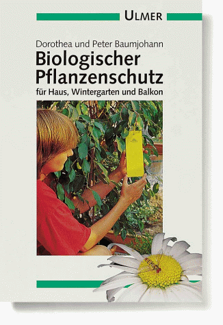 Biologischer Pflanzenschutz