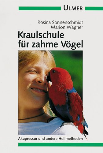 Beispielbild fr Kraulschule fr zahme Vgel zum Verkauf von medimops