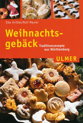 Imagen de archivo de Weihnachtsgebck. Traditionsrezepte aus Wrttemberg a la venta por medimops