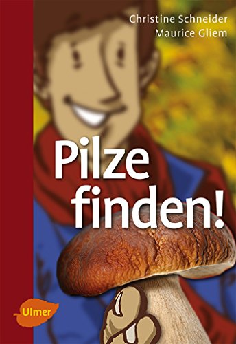 Beispielbild fr Pilze finden!: Das 1x1 des Pilzefindens zum Verkauf von medimops