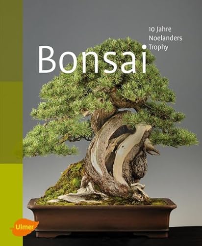 9783800169252: Bonsai: 10 Jahre Noelanders Trophy