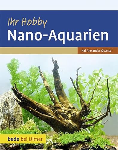 9783800169665: Quante, K: Ihr Hobby Nano-Aquarien