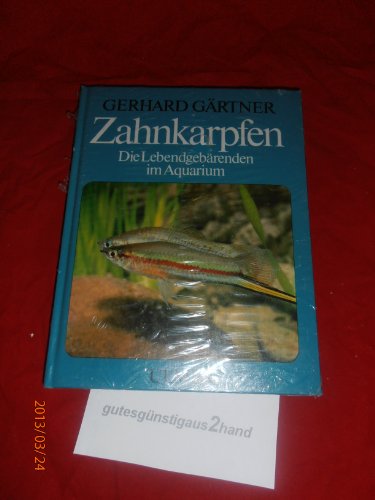 Zahnkarpfen : d. Lebendgebärenden im Aquarium.