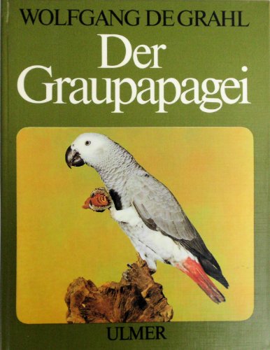 Beispielbild fr Der Graupapagei zum Verkauf von medimops