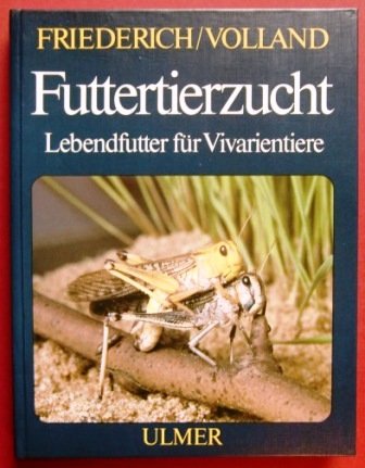 9783800170654: Futtertierzucht. Lebendfutter fr Vivarientiere - Werner Volland