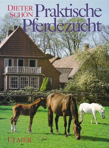 Imagen de archivo de Praktische Pferdezucht. Sportpferde und Ponys a la venta por medimops