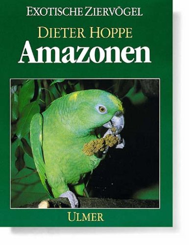 Stock image for Amazonen. Die Arten und Rassen, ihre Haltung und Zucht for sale by medimops