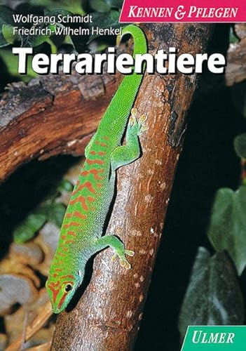 Terrarientiere. (9783800173747) by Schmidt, Wolfgang; Henkel, Friedrich-Wilhelm
