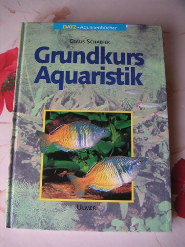 Beispielbild fr Grundkurs Aquaristik zum Verkauf von medimops