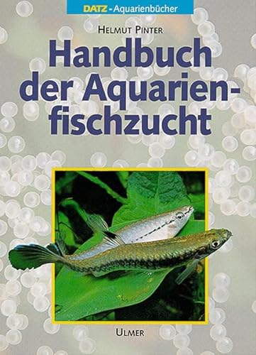 9783800173914: Handbuch der Aquarienfischzucht