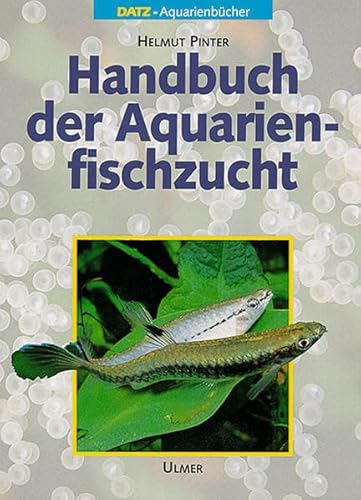 9783800173914: Handbuch der Aquarienfischzucht.