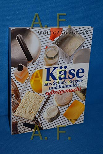 Beispielbild fr Kse aus Schaf-, Ziegen- und Kuhmilch selbstgemacht zum Verkauf von medimops