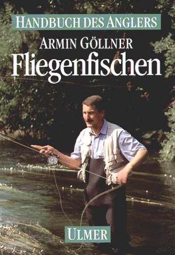 Beispielbild fr FLIEGENFISCHEN. By Armin Gollner. zum Verkauf von Coch-y-Bonddu Books Ltd