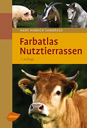 Beispielbild fr Farbatlas Nutztierrassen: 263 Rassen in Wort und Bild zum Verkauf von medimops