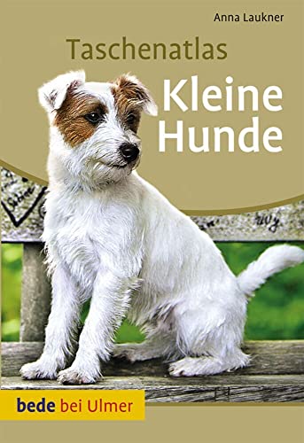 Beispielbild fr Taschenatlas Kleine Hunde zum Verkauf von medimops